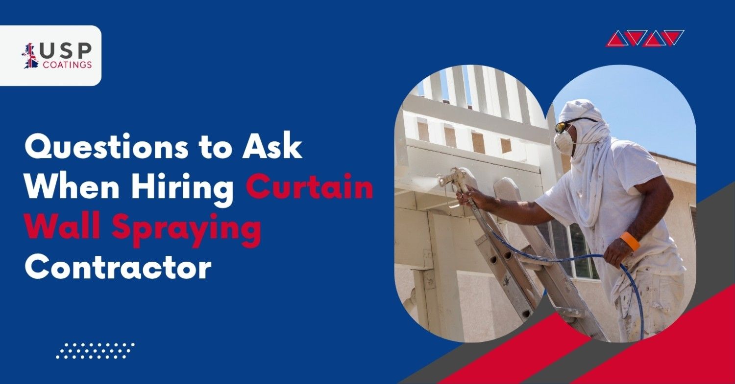 questions to ask when hiring curtain wall spraying contractor